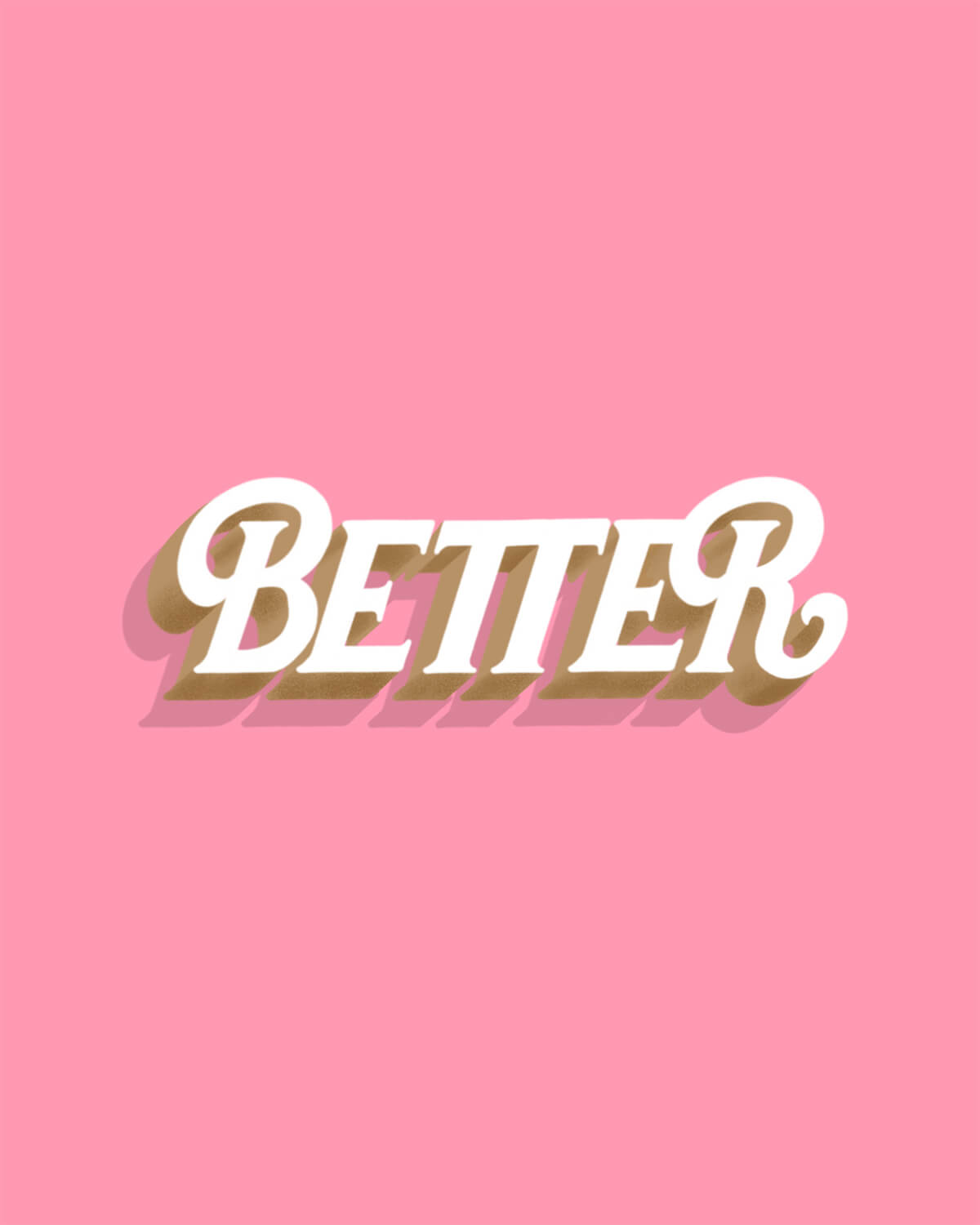 Better